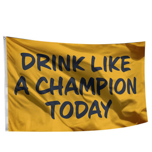 Drink Like A Champion Today